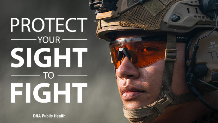 Image of Preserving Sight to Fight by Ensuring Effective Military Eye Protection.