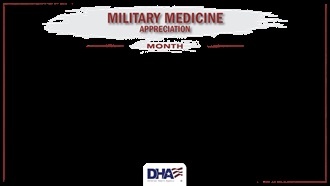 Link to Infographic: Military Medicine Appreciation Month