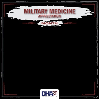 Link to Infographic: Military Medicine Appreciation Month