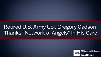 Link to Video: Col. Gadson Thanks "Network of Angels" In His Care