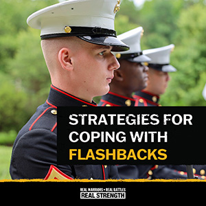 Photograph with Military Personnel with a logo saying "Strategies for coping with flashbacks"