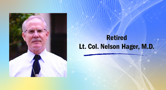 Retired Lt. Col. Nelson Hager, M.D.