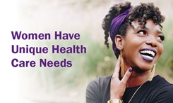 Women Have Unique Health Care Needs