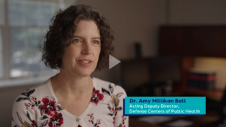 Link to Video: Dr. Amy Millikan Bell, Acting Deputy Director, Defense Centers of Public Health